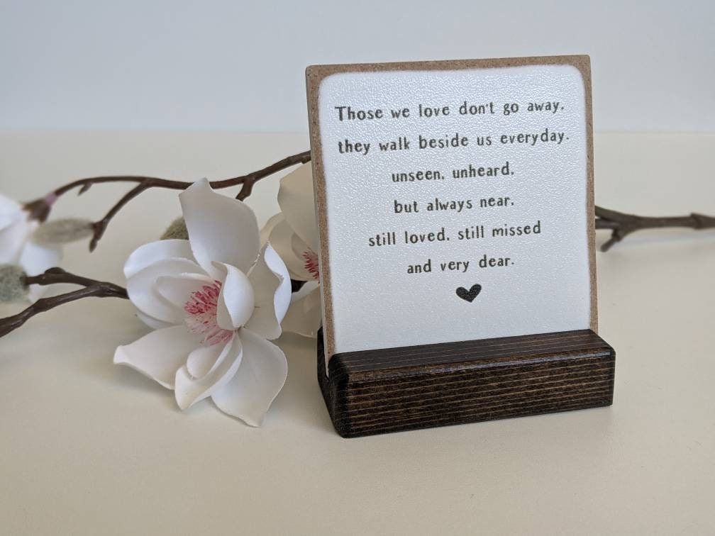 Those we love don't go away, Sympathy gift, comfort gift, bereavement, loss of loved one, personalized gift, sympathy card,