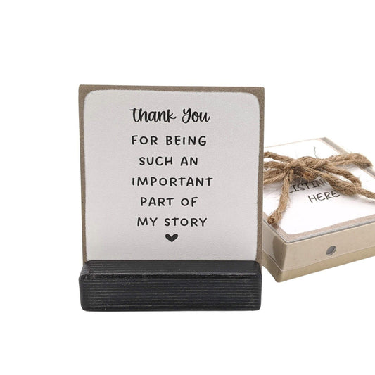 Thank you for being such an important part of my story | our story | thank you gift | message-in-a-box | wooden plaque | teacher gift