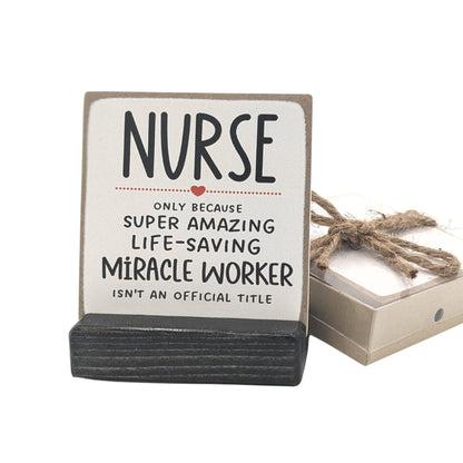 Nurse, super amazing life-saving miracle worker, nurse thank you, nurses's week, nurse gift, message in a box, personalized gift