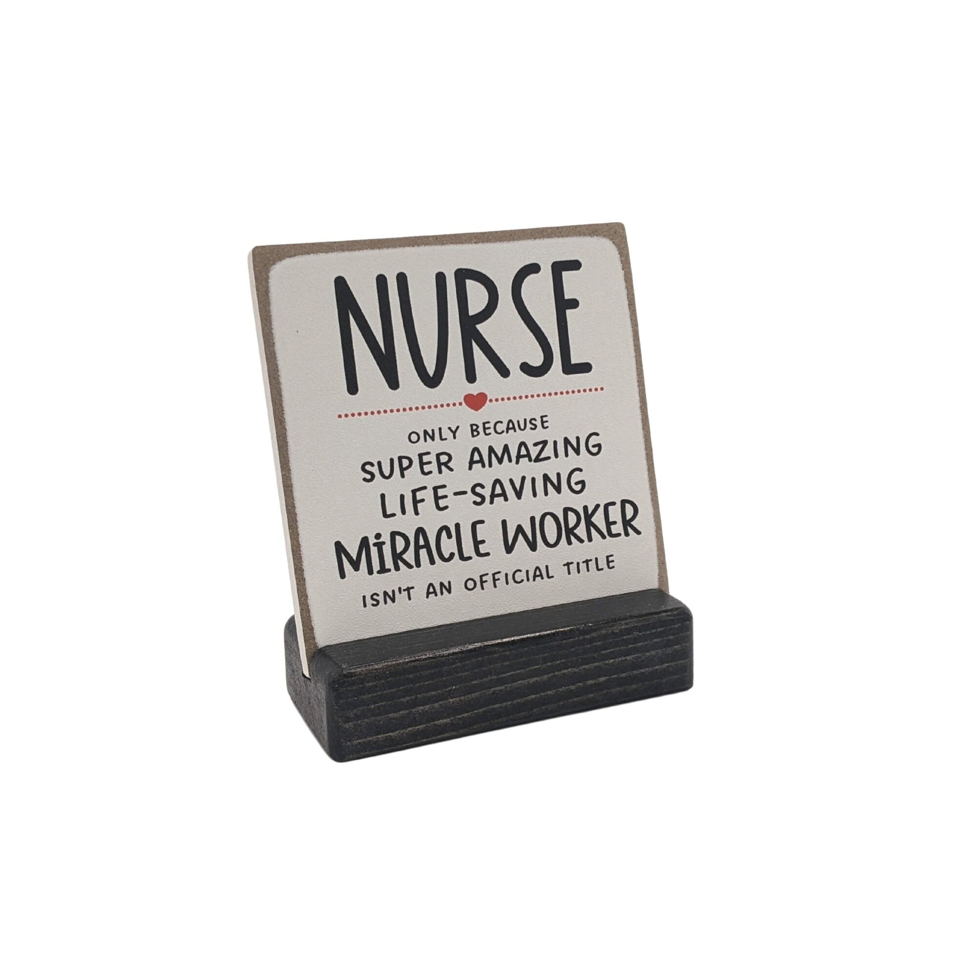 Nurse, super amazing life-saving miracle worker, nurse thank you, nurses's week, nurse gift, message in a box, personalized gift