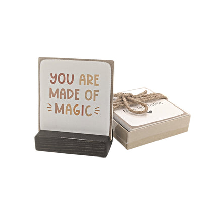 you are made of magic, mini sign, positivity gift, thank you gift, appreciation gift, message in a box