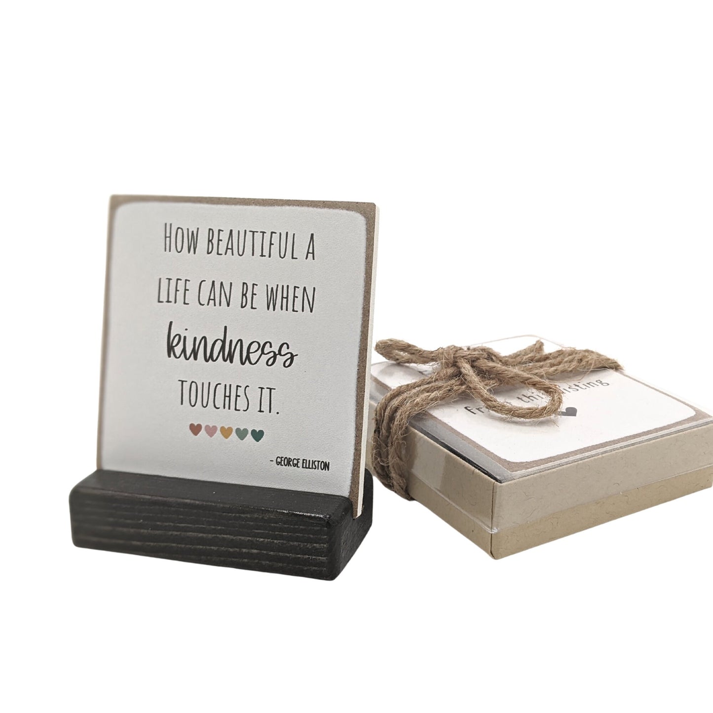 How beautiful a life can be when kindness touches it, mini sign, thank you gift, appreciation gift, message in a box