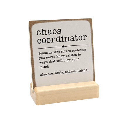 chaos coordinator definition, coworker gift, organizer gift, personalized appreciation gift, human resources gift, mini sign