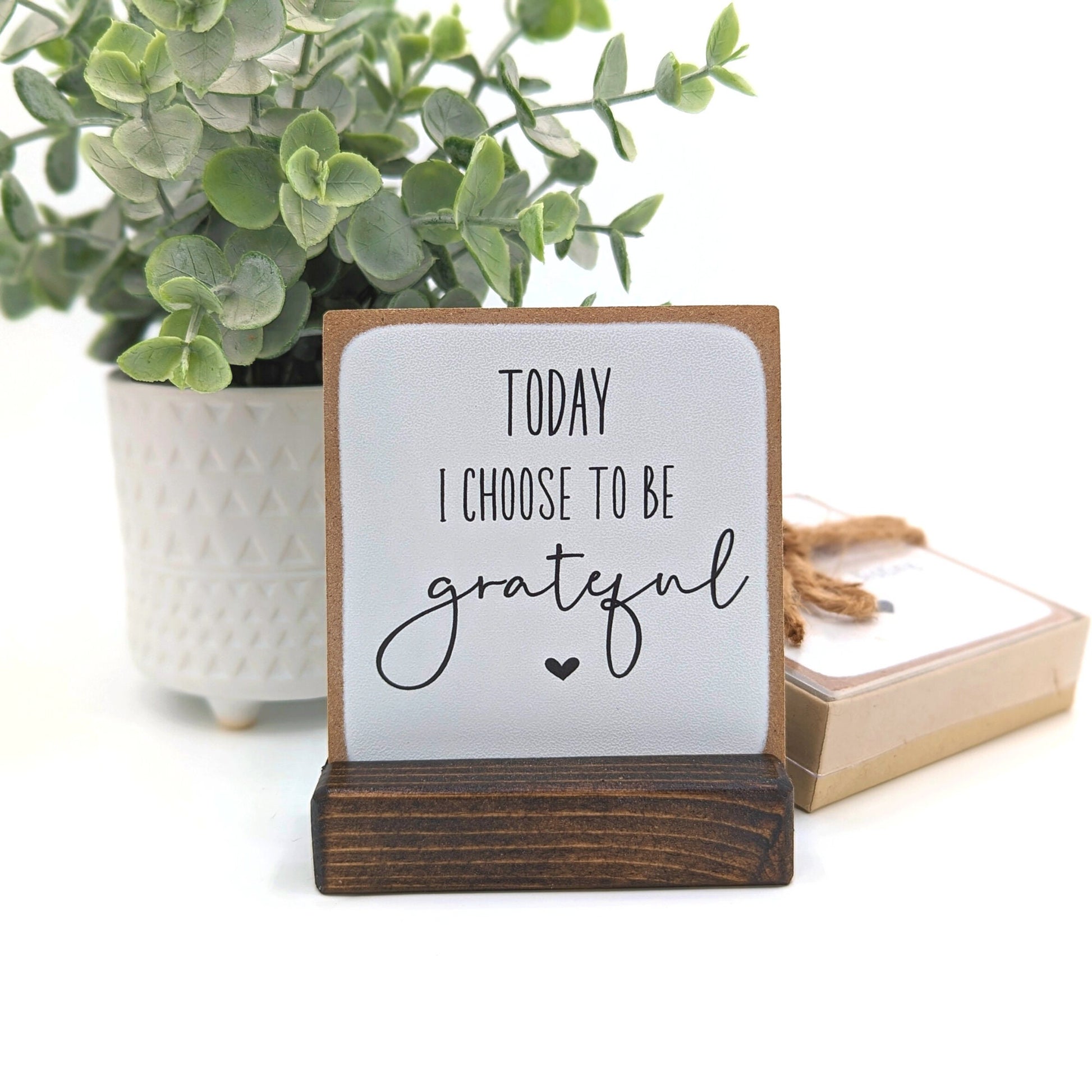 Today I choose to be grateful, mini sign, gratitude gift, grateful gift, desk decor, inspirational sign