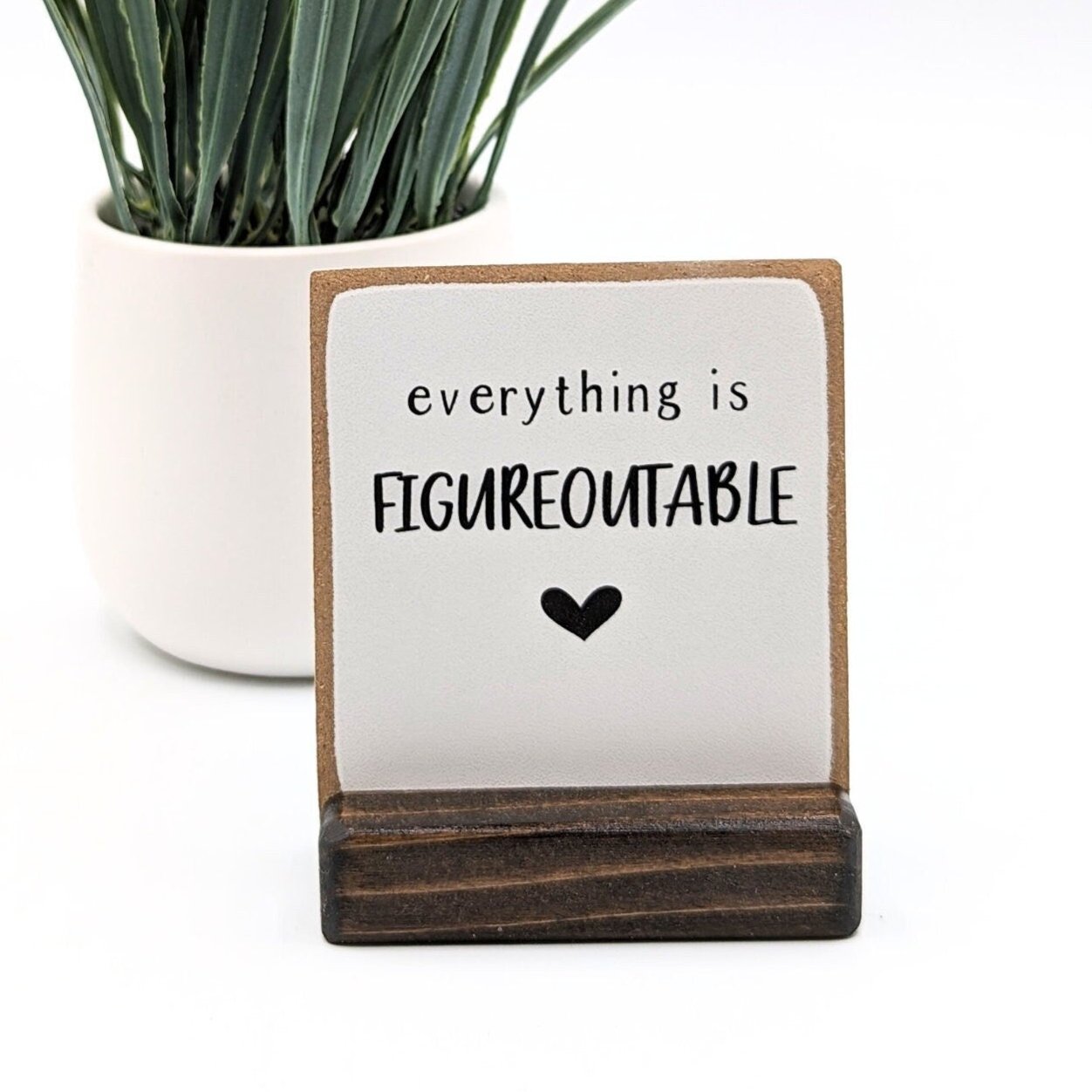 Everything is figureoutable, message in a box, mini desk sign, shelf decor, encouragement gift