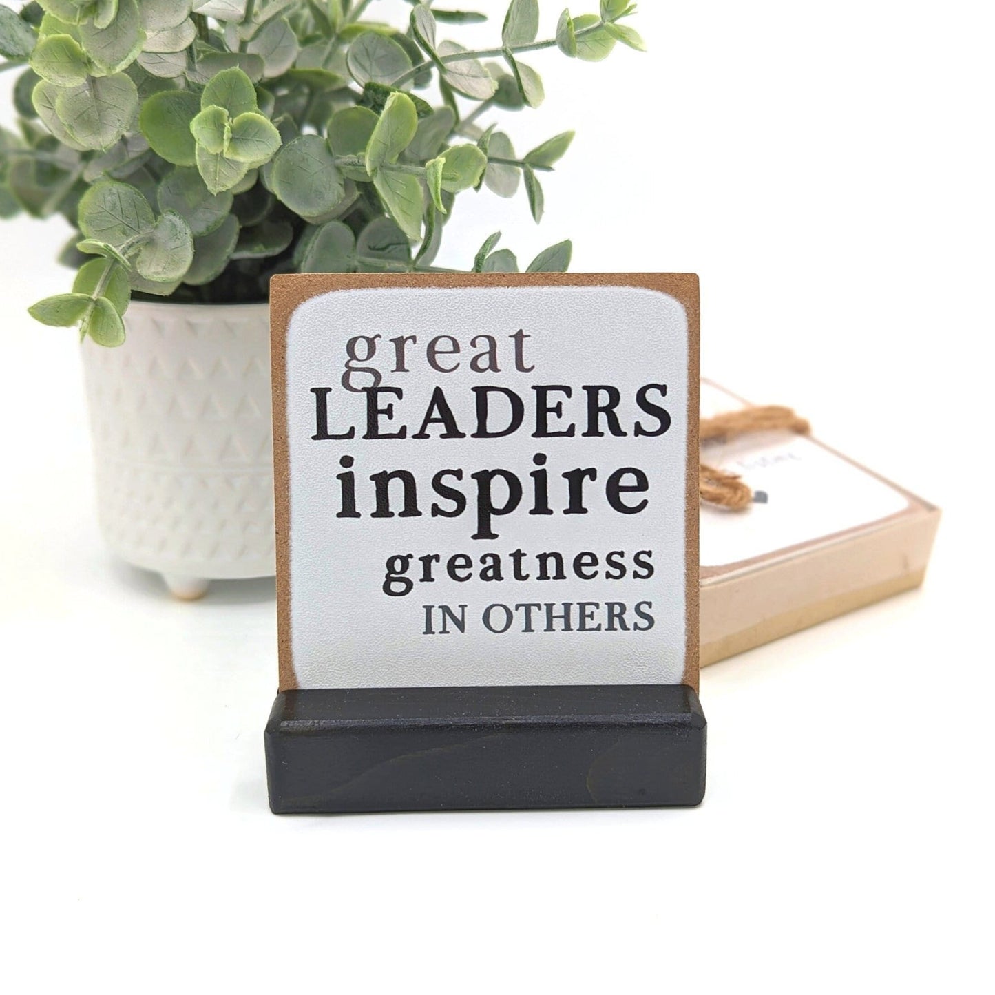 great leaders inspire greatness in other | thank you gift | leader gift | boss gift | boss card | Happy boss's Day | mini sign