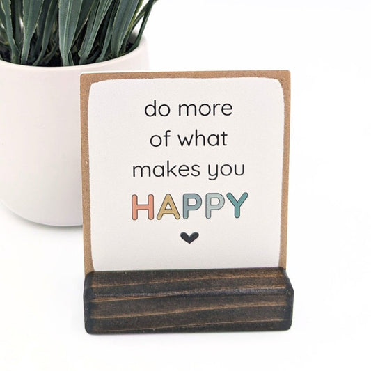 Do more of what makes you happy | message-in-a-box