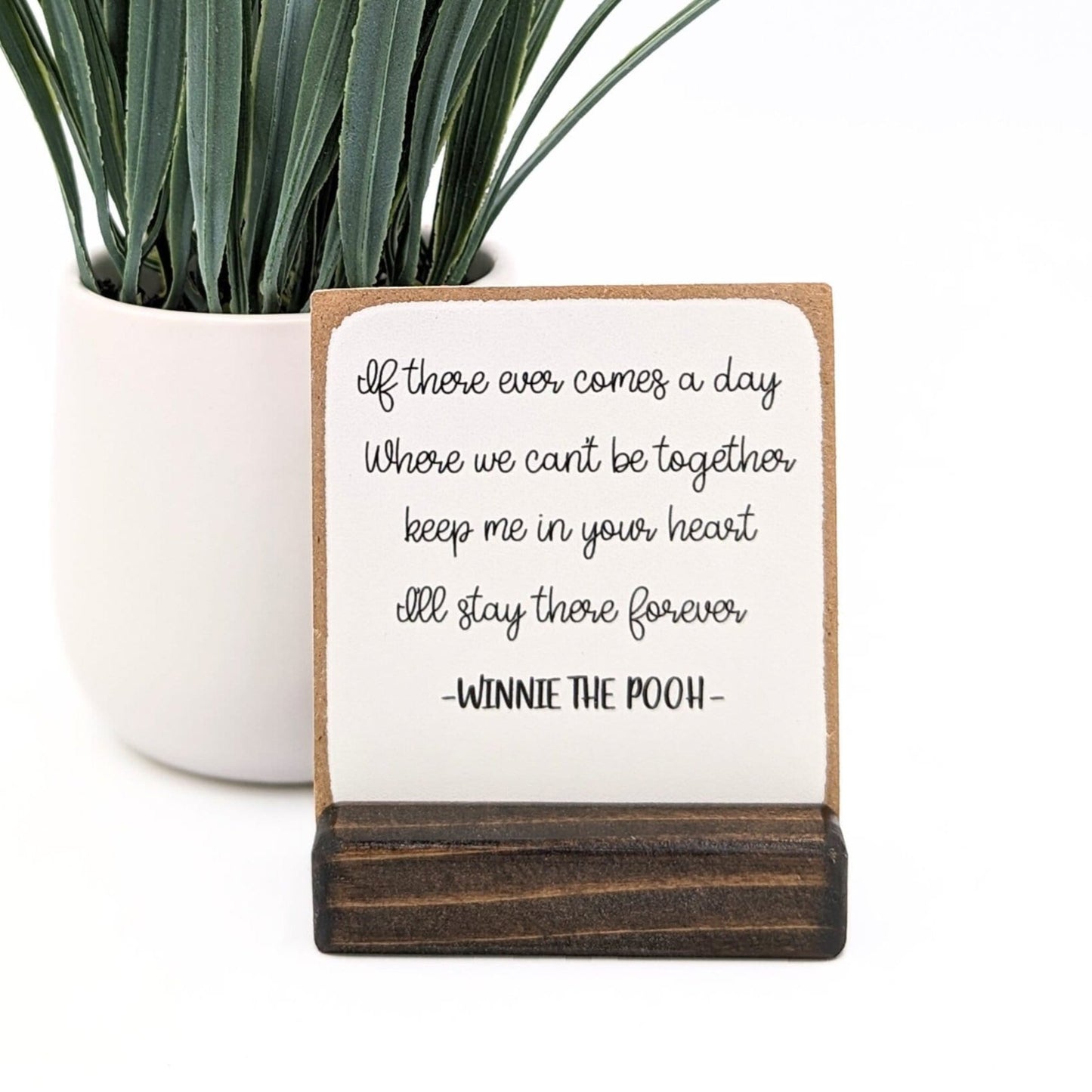 Winnie the Pooh quote, if there ever comes a day, message in a box, mini wood sign, valentine's gift