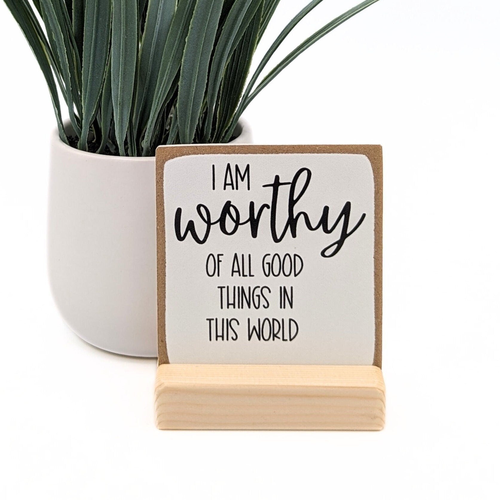 Self affirmations | affirmation sign, self care| self love, self gift, friend gift, i am worthy