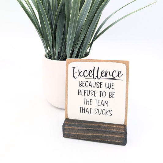 excellence because we refuse to be the team that sucks | message-in-a-box | thank you gift | employee gift | team gift